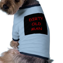 dirty_old_man_doggie_t_shirt-rae62519281754a2da71a951943399136_v9w7f_8byvr_216.jpg